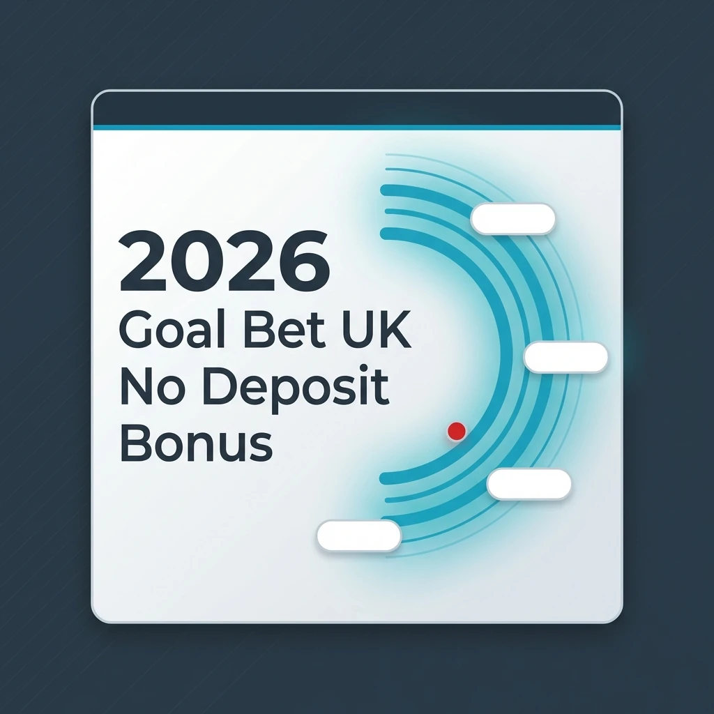 2026 Goal Bet UK No Deposit Bonus